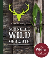 Abbildung von: Schnelle Wildgerichte - Das Wild Kochbuch - Heel