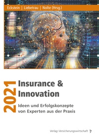 Enlarge image Cover: Insurance & Innovation 2021 - VVW Verlag Versicherungswirtschaft