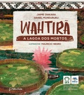 Cover: Wahtir&atilde; - Aut&ecirc;ntica infantil e juvenil