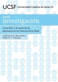 Abbildung von: Curva ROC y la teoría de las decisiones en las Ciencias de la Salud - Editorial Universidad Católica de Santa Fe