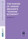 Cover: The Making of Anwar Ibrahim's "Humane Economy" - ISEAS