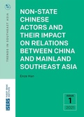 Cover: Non-State Chinese Actors and Their Impact on Relations between China and Mainland Southeast Asia - ISEAS