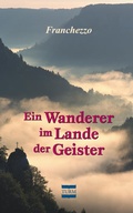 Cover: Ein Wanderer im Lande der Geister - Turm-Verlag