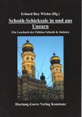 Cover: Scho&aacute;h-Schicksale in und aus Ungarn - Hartung-Gorre