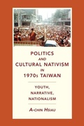 Cover: Politics and Cultural Nativism in 1970s Taiwan - Columbia University Press