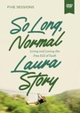 Cover: So Long, Normal Video Study - HarperChristian Resources