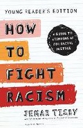 Cover: How to Fight Racism Young Reader's Edition - Zonderkidz