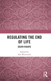 Abbildung von: Regulating the End of Life - Routledge
