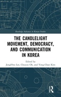 Cover: The Candlelight Movement, Democracy, and Communication in Korea - Routledge