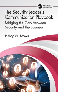 Abbildung von: The Security Leader's Communication Playbook - CRC Press