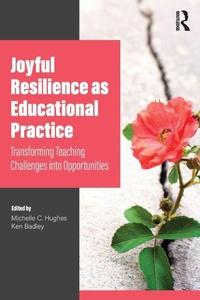 Enlarge image Cover: Joyful Resilience as Educational Practice - Routledge