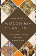 Cover: Wisdom from the Ancients - Harvest House Publishers,U.S.