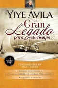 Cover: Un Gran Legado Para Este Tiempo - Tomo 4 Yiye Avila Senales de Su Venida, Dones del Espiritu Y Sanidad Divina - Editorial Unilit