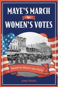 Cover: Maye's March for Women's Votes - Houts & Home Publications LLC