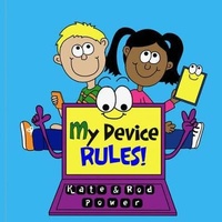 Enlarge image Cover: My Device RULES! - Kids Rule Publishing Limited