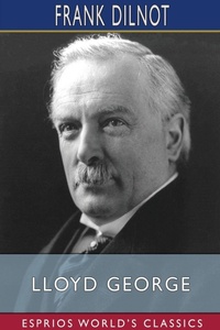 Enlarge image Cover: Lloyd George (Esprios Classics) - Blurb