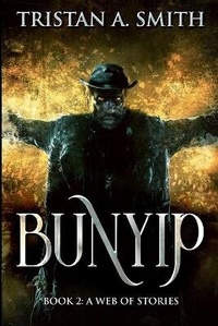 Abbildung von: A Web Of Stories (Bunyip Book 2) - Blurb