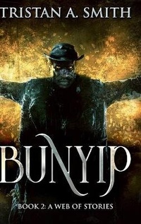 Abbildung von: A Web Of Stories (Bunyip Book 2) - Blurb