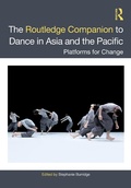 Cover: The Routledge Companion to Dance in Asia and the Pacific - Routledge India