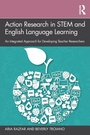 Cover: Action Research in STEM and English Language Learning - Routledge