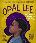 Cover: Opal Lee and What It Means to Be Free - Tommy Nelson