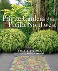 Cover: Private Gardens of the Pacific Northwest - Gibbs M. Smith Inc