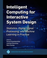 Enlarge image Cover: Intelligent Computing for Interactive System Design - Association of Computing Machinery,U.S.