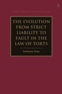 Cover: The Evolution from Strict Liability to Fault in the Law of Torts - Hart Publishing