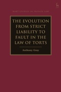 Cover: The Evolution from Strict Liability to Fault in the Law of Torts - Hart Publishing