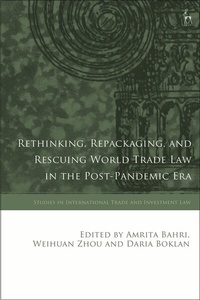 Enlarge image Cover: Rethinking, Repackaging, and Rescuing World Trade Law in the Post-Pandemic Era - Hart Publishing
