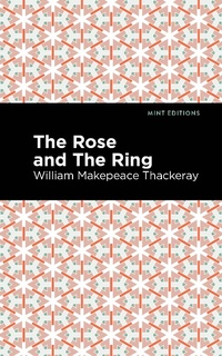 Enlarge image Cover: The Rose and the Ring - Mint Editions