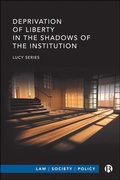 Cover: Deprivation of Liberty in the Shadows of the Institution - Bristol University Press