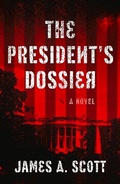 Cover: The President's Dossier - Oceanview Publishing