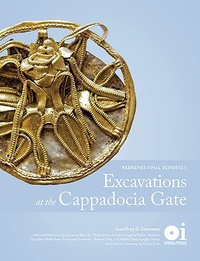 Enlarge image Cover: Excavations at the Cappadocia Gate - Institute for the Study of Ancient Cultures