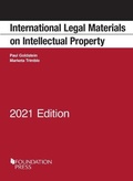 Cover: International Legal Materials on Intellectual Property, 2021 Edition - Foundation Press