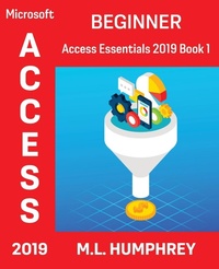 Abbildung von: Access 2019 Beginner - M.L. Humphrey