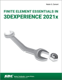 Abbildung von: Finite Element Essentials in 3DEXPERIENCE 2021x - SDC Publications