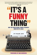 Cover: It's A Funny Thing - How the Professional Comedy Business Made Me Fat & Bald - BEARMANOR MEDIA