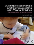Cover: Building Relationships and Communicating with Young Children - Routledge