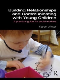 Enlarge image Cover: Building Relationships and Communicating with Young Children - Routledge