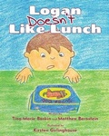Cover: Logan Doesn't Like Lunch - Waldorf Publishing