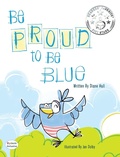 Cover: Be Proud to Be Blue - MacLaren-Cochrane Publishing, Inc