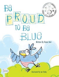 Enlarge image Cover: Be Proud to Be Blue - MacLaren-Cochrane Publishing, Inc