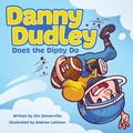 Cover: Danny Dudley Does the Dipsy Do - Lucid Books