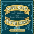 Cover: Who Says You're Dead? - HighBridge Audio