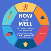 Enlarge image Cover: How to Be Well - HighBridge Audio