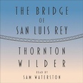 Cover: The Bridge of San Luis Rey - HighBridge Audio