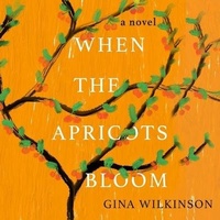 Enlarge image Cover: When the Apricots Bloom - HighBridge Audio