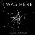 Cover: I Was Here - HighBridge Audio