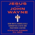 Cover: Jesus and John Wayne - Kalorama